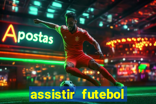 assistir futebol online play hd